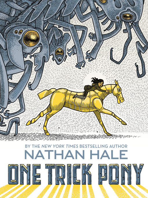 Title details for One Trick Pony by Nathan Hale - Available